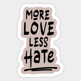 More love less hate Sticker